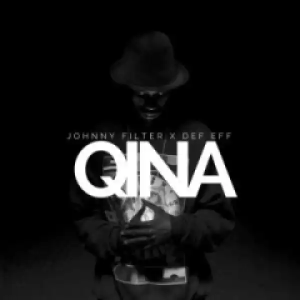 Johnny Filter - Qina ft. Def Eff
